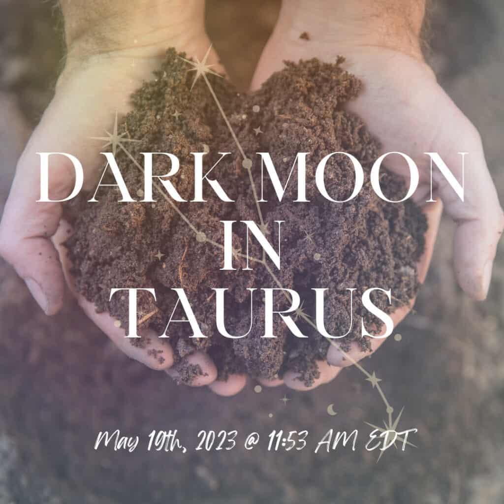 the dark moon in taurus 2023